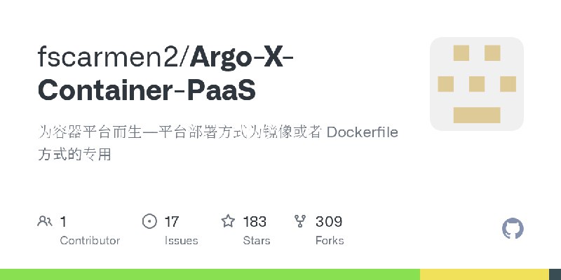 GitHub - fscarmen2/Argo-X-Container-PaaS: 为容器平台而生---平台部署方式为镜像或者 Dockerfile 方式的专用