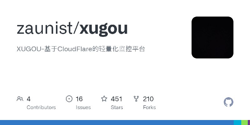 GitHub - zaunist/xugou: XUGOU-基于CloudFlare的轻量化监控平台