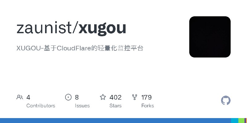 GitHub - zaunist/xugou: XUGOU-基于CloudFlare的轻量化监控平台
