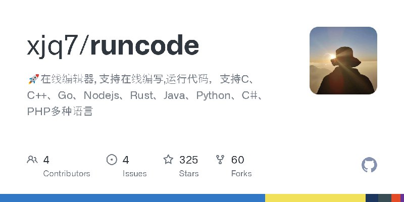 GitHub - xjq7/runcode: 🚀在线编辑器, 支持在线编写,运行代码,支持C、C++、Go、Nodejs、Rust、Java、Python、C#、PHP多种语言